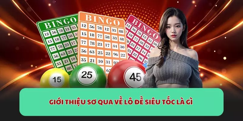 Giới thiệu sơ qua về lô đề siêu tốc là gì