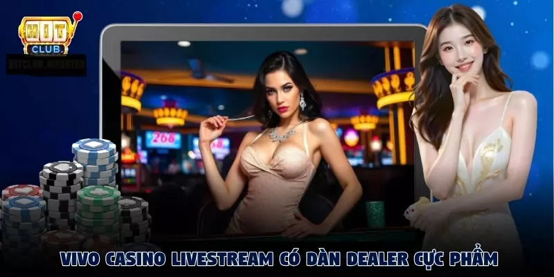 Những game chơi hấp dẫn tại VIVO Casino Livestream